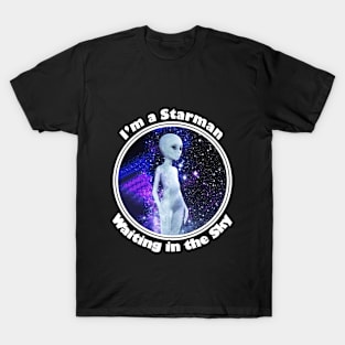 👽 I'm a Starman Waiting in the Sky, Humanoid Alien Space Design T-Shirt